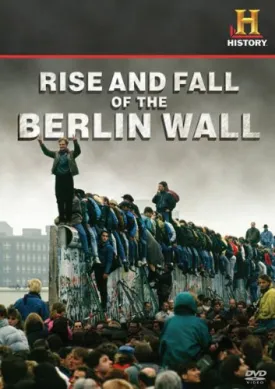 Rise and Fall of the Berlin Wall