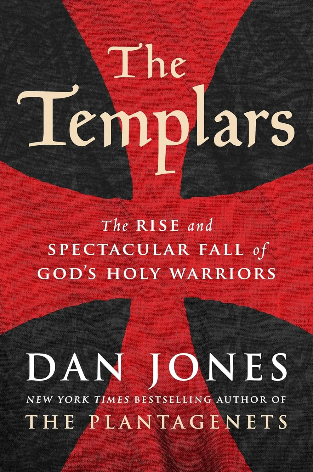 The Templars: The Rise and Spectacular Fall of God's Holy Warriors Hardcover  January 1, 2017